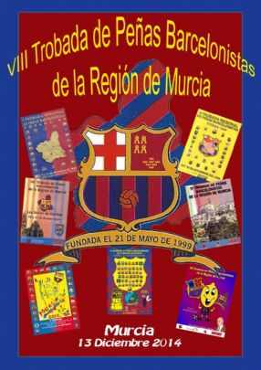 ESTE SBADO 13 DE DICIEMBRE SE CELEBRA LA VIII TROBADA REGIONAL DE PEAS BARCELONISTAS DE LA REGIN DE MURCIA